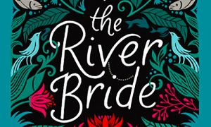 The River Bride audiobook cover art.