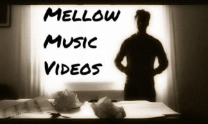 Mellow Music Videos in Black and White